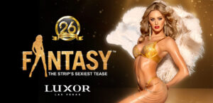 FANTASY: The Strip’s Sexiest Tease