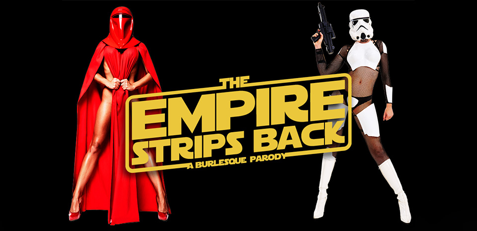 the empire strips back a burlesque parody 1