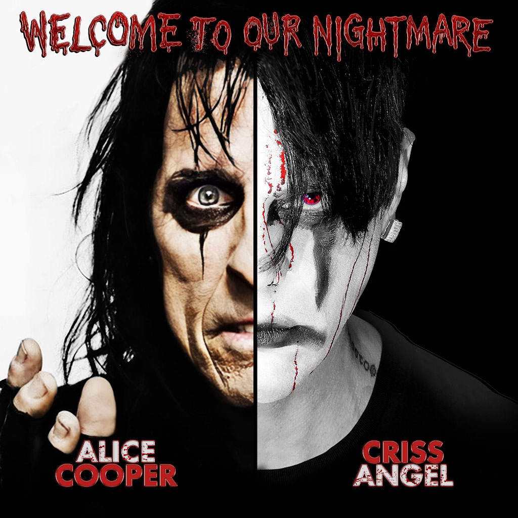 Alice Cooper & Criss Angel - WELCOME TO OUR NIGHTMARE