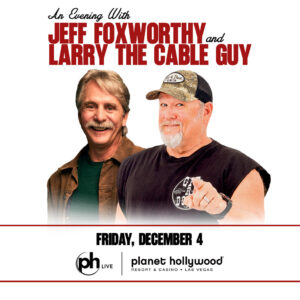 An Evening With Jeff Foxworthy and Larry The Cable Guy