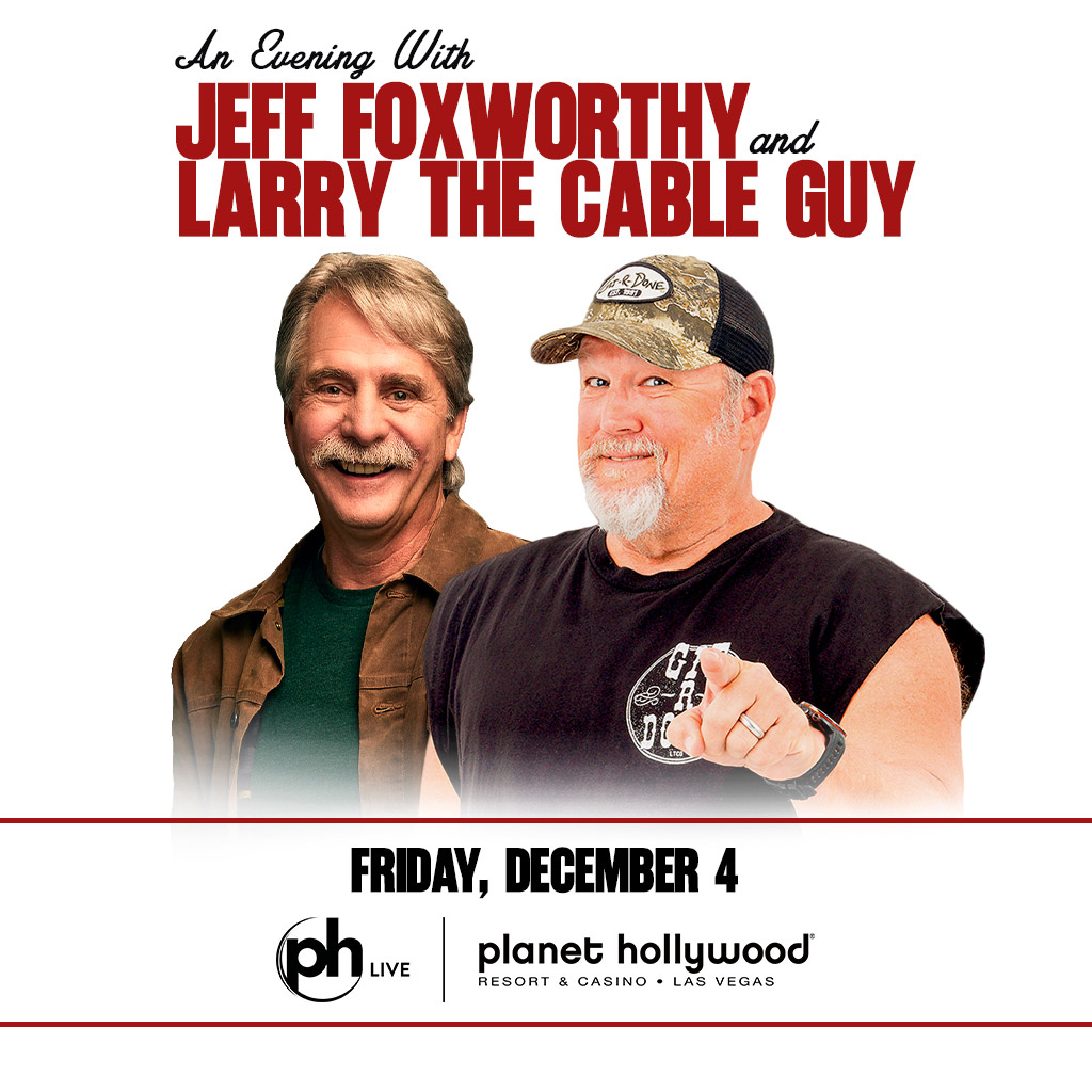 An Evening With Jeff Foxworthy and Larry The Cable Guy